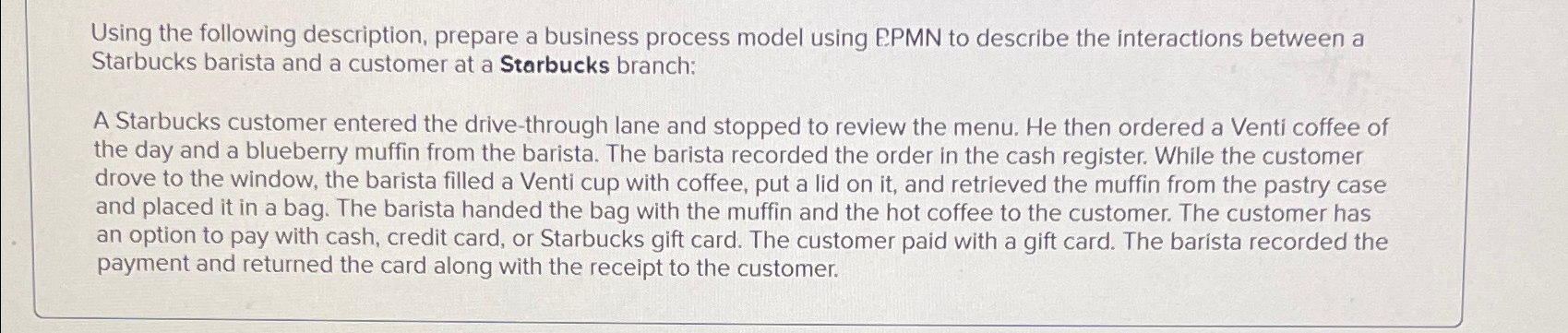  Using the following description, prepare a business process model using EPMN