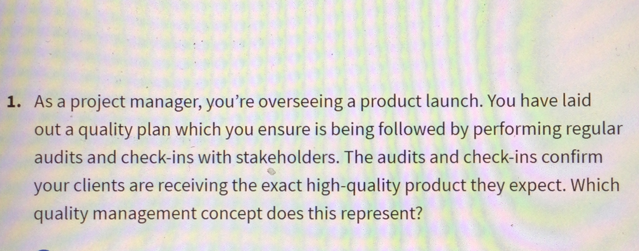  As a project manager, you're overseeing a product launch. You have