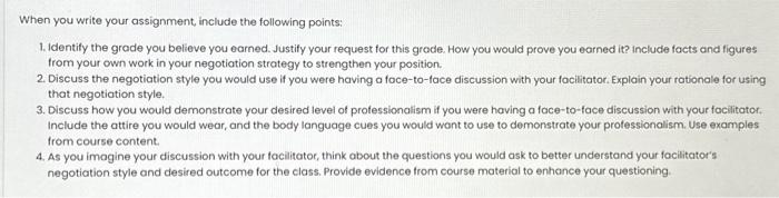  When you write your assignment, include the following points: 1. Identify