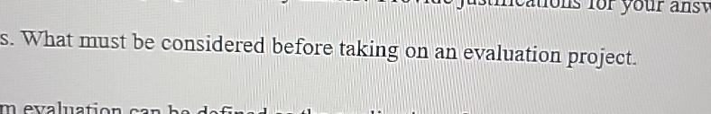  s. What must be considered before taking on an evaluation project.