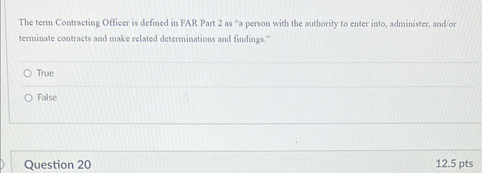  The term Contracting Officer is defined in FAR Part 2 as