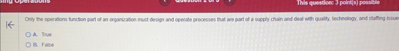  This question: 3 point(s) possible Only the operations function part of