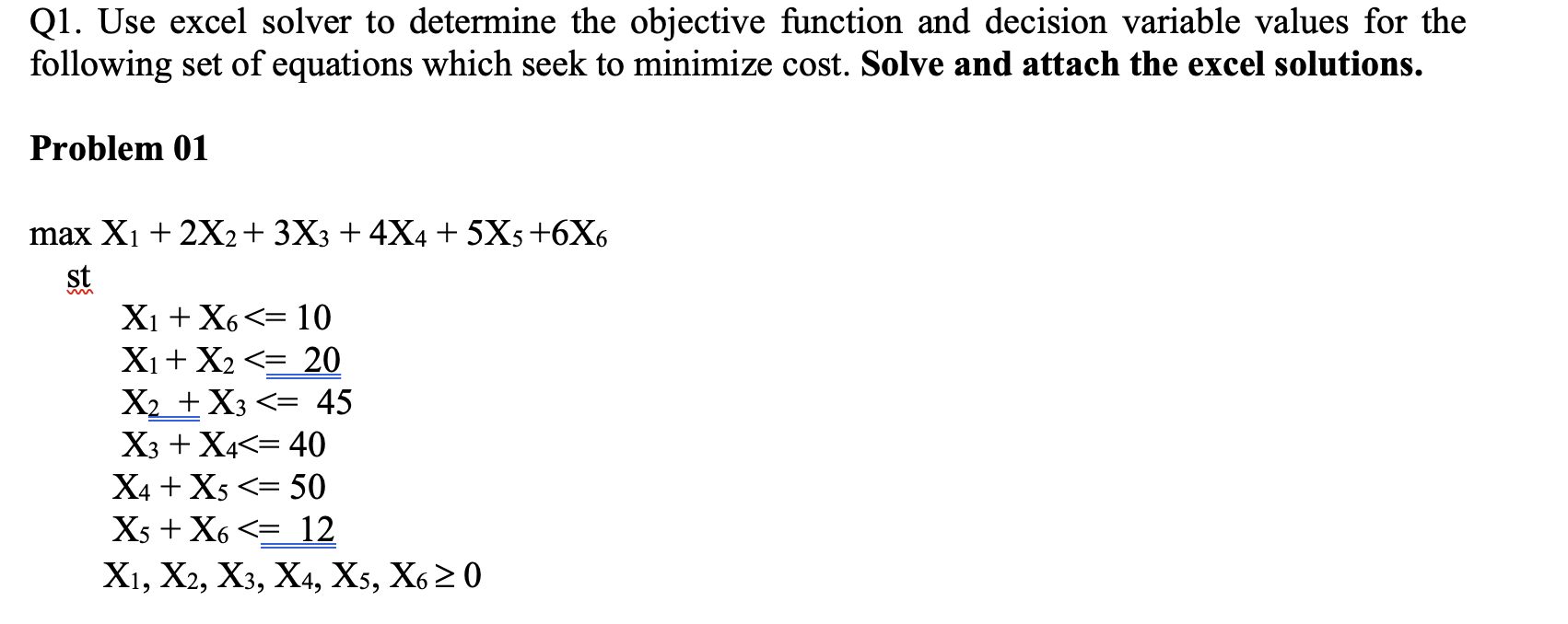 Q1. Use excel solver to determine the objective function and decision