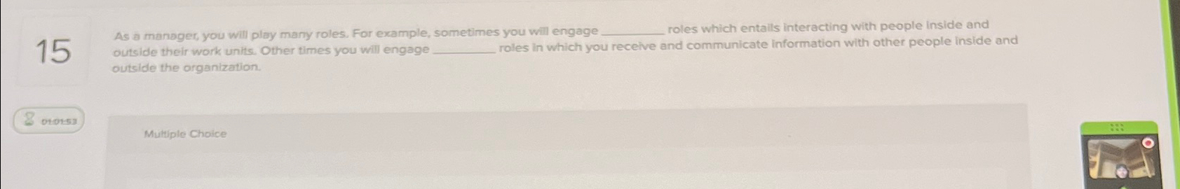  15 manager, you will play many roles, for example, sometimes you