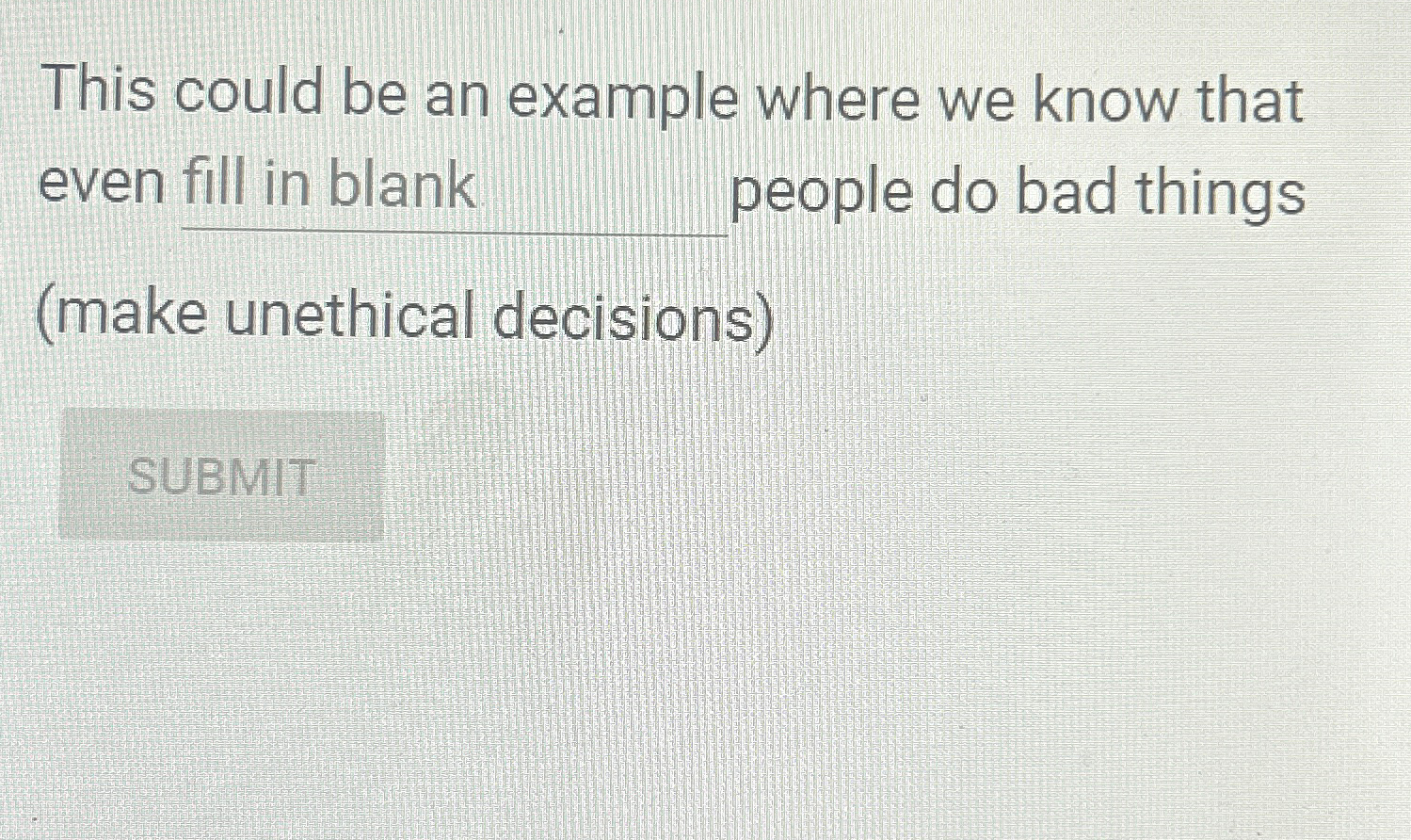  This could be an example where we know that even fill