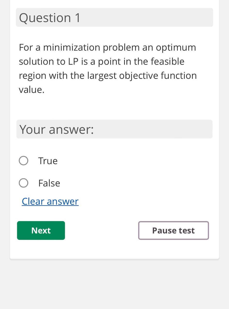  Question 1 For a minimization problem an optimum solution to LP