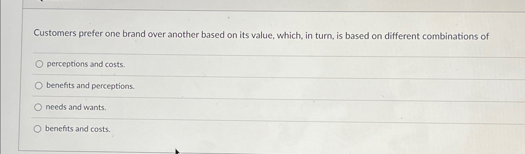  Customers prefer one brand over another based on its value, which,