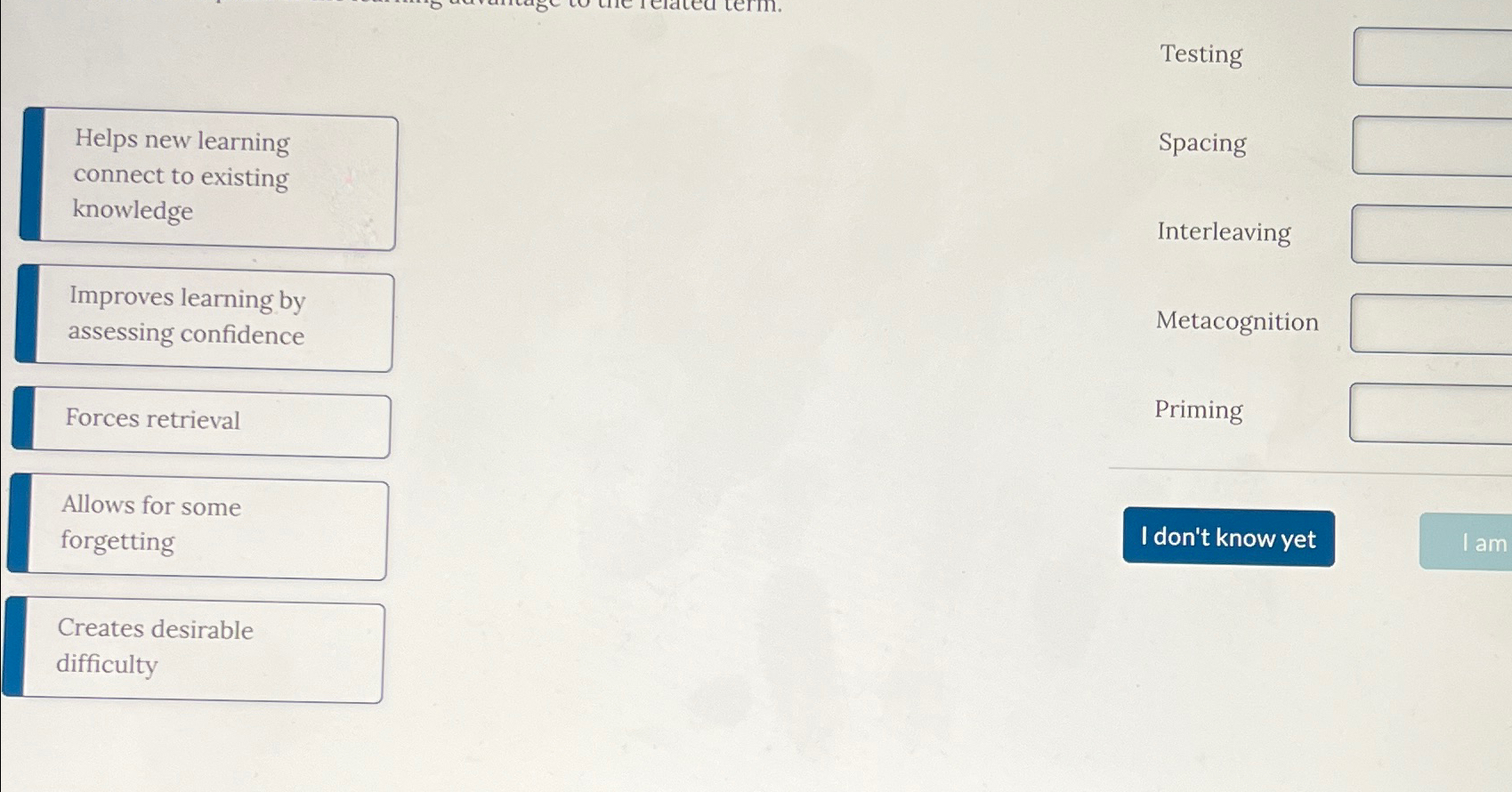  Testing Helps new learning connect to existing knowledge Improves learning by