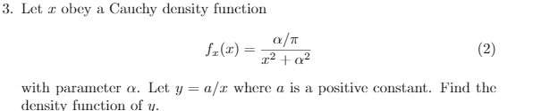  3. Let a obey a Cauchy density function (2) with parameter