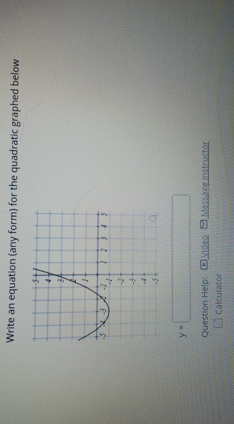 pls help with hw question Write an equation (any form) for the