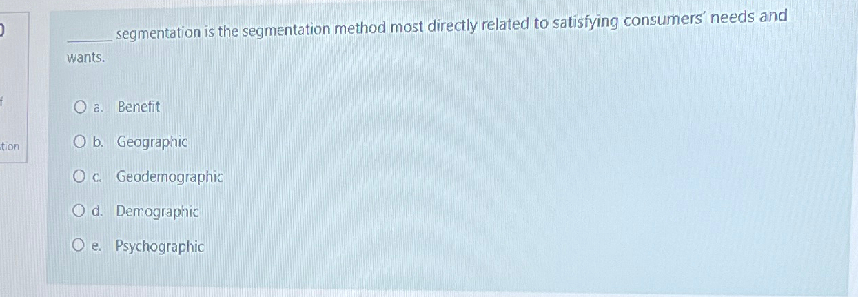  segmentation is the segmentation method most directly related to satisfying consumers'