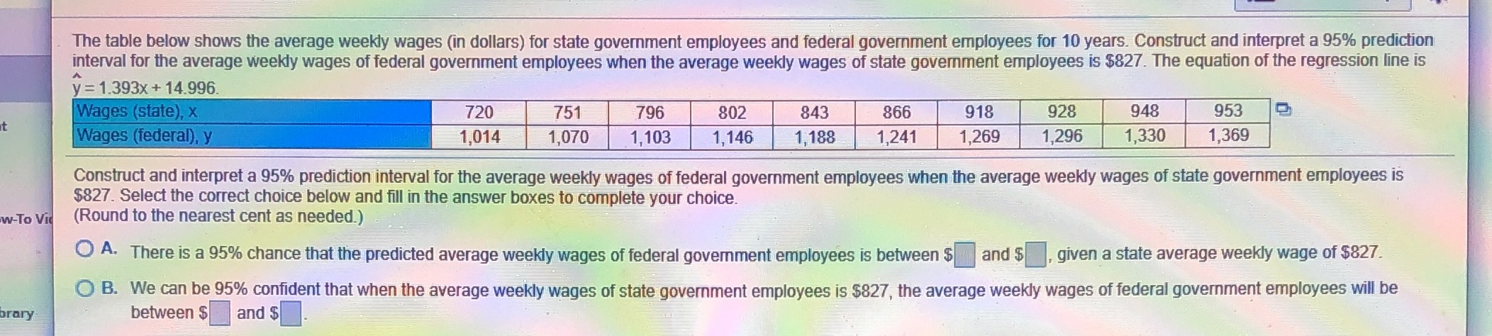  The table below shows the average weekly wages (in dollars) for
