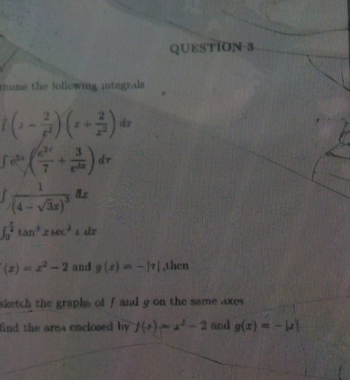 question 3 QUESTION 3 nune the following integrals ( . - 3