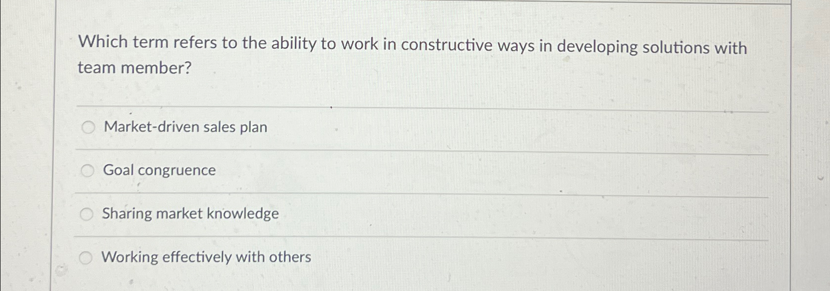  Which term refers to the ability to work in constructive ways