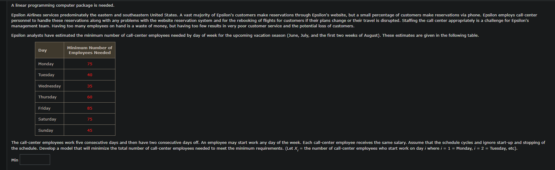  A linear programming computer package is needed. management team. Having too