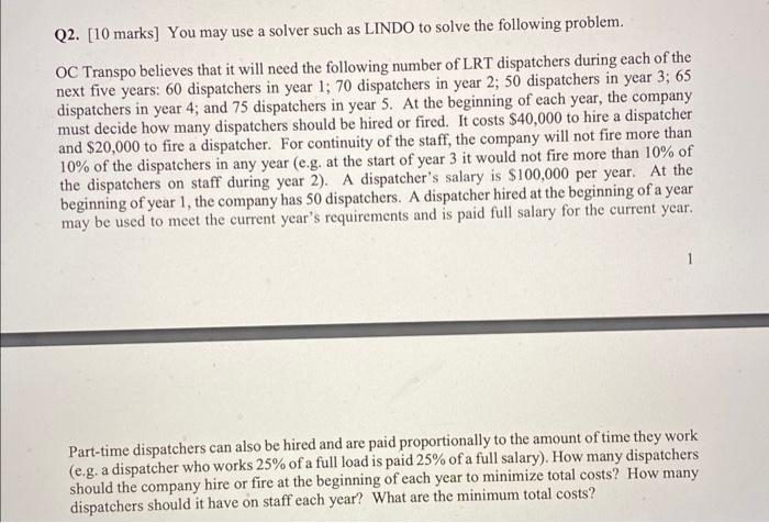  Q2. [10 marks] You may use a solver such as LINDO