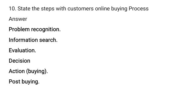  State the steps with customers online buying Process Answer Problem recognition.