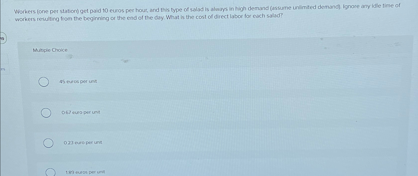  Workers (one per station) get paid 10 euros per hour, and