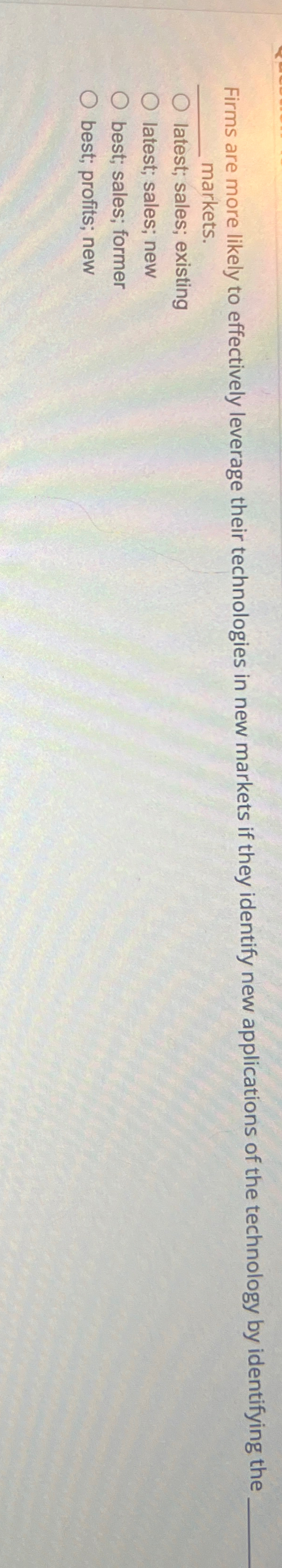  Firms are more likely to effectively leverage their technologies in new