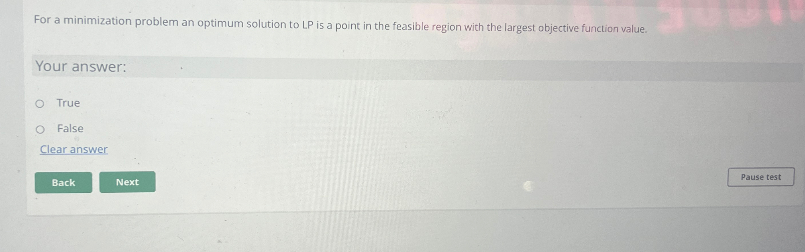  For a minimization problem an optimum solution to LP is a