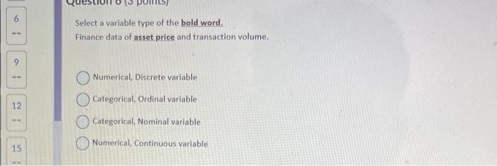  Select a variable type of the bold word. Finance data of