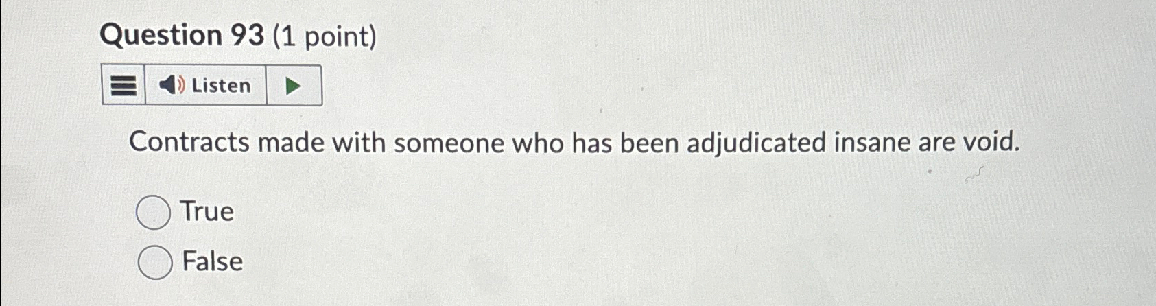  Question 93(1 point) Contracts made with someone who has been adjudicated