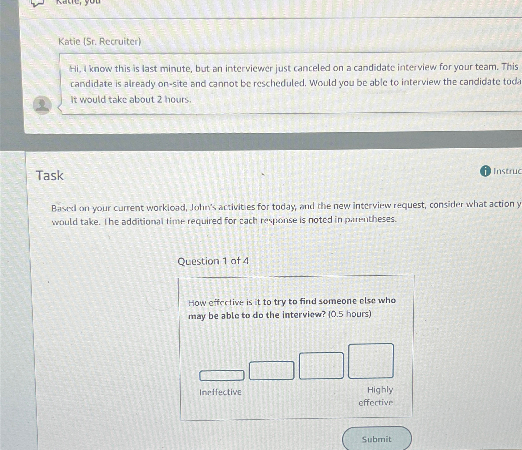  Katie (Sr. Recruiter) Hi, I know this is last minute, but