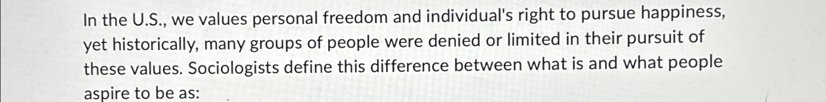  In the U.S., we values personal freedom and individual's right to