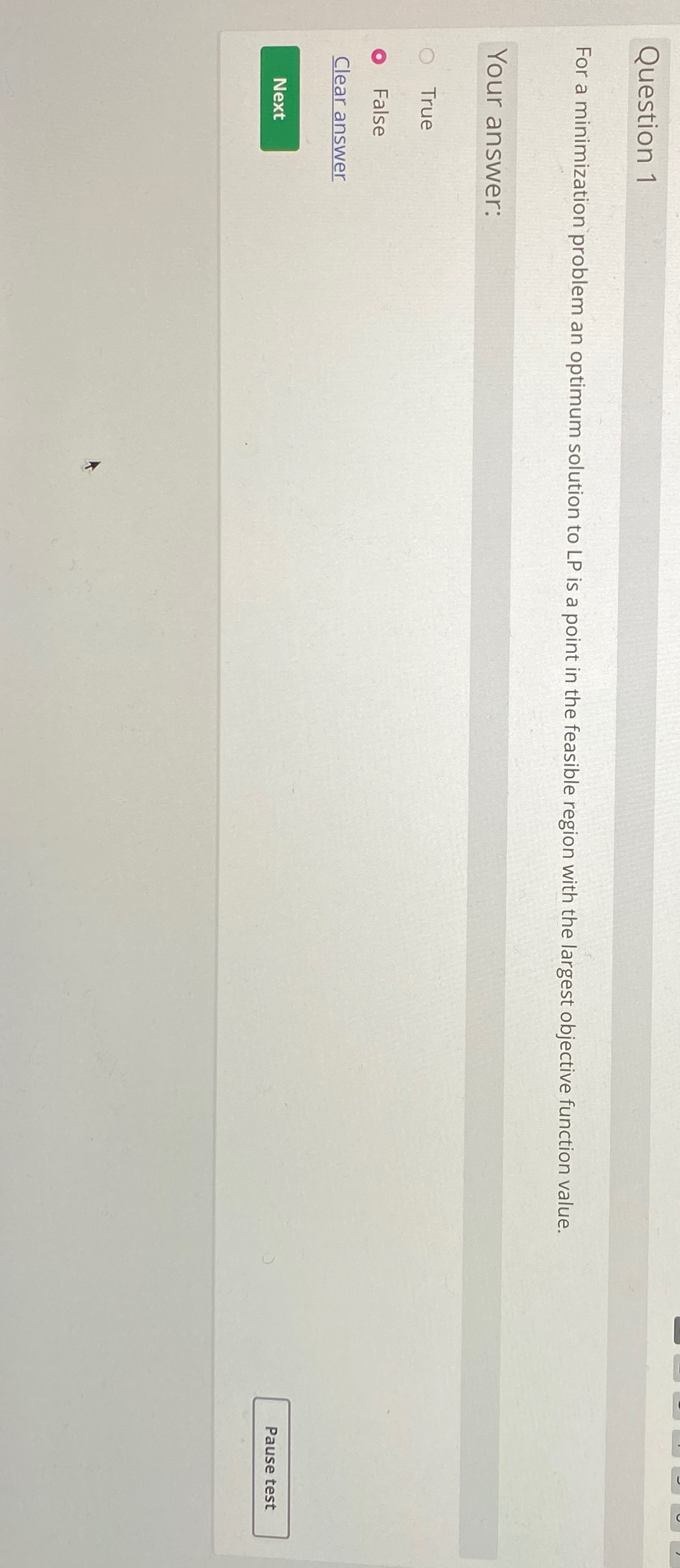  Question 1 For a minimization problem an optimum solution to LP