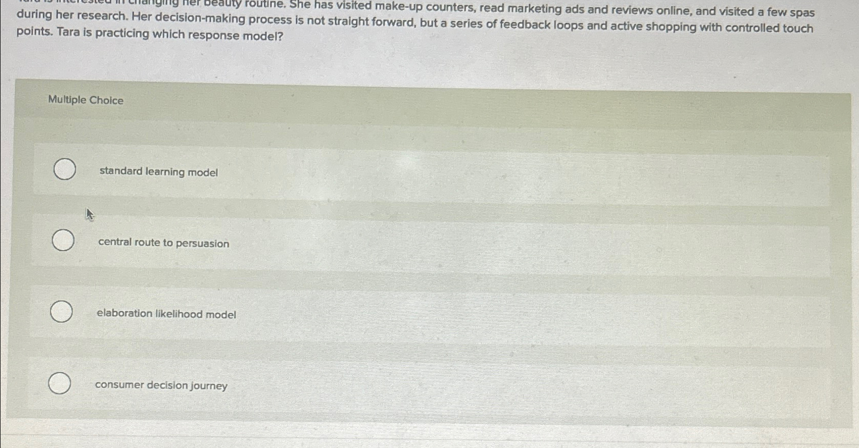 points. Tara is practicing which response model? Multiple Choice standard learning