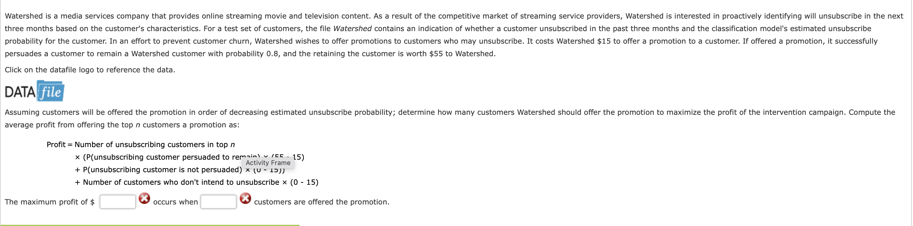 Please answer both blanks with an explanation. Customer Unsubscribe? Probability of Unsubscribe