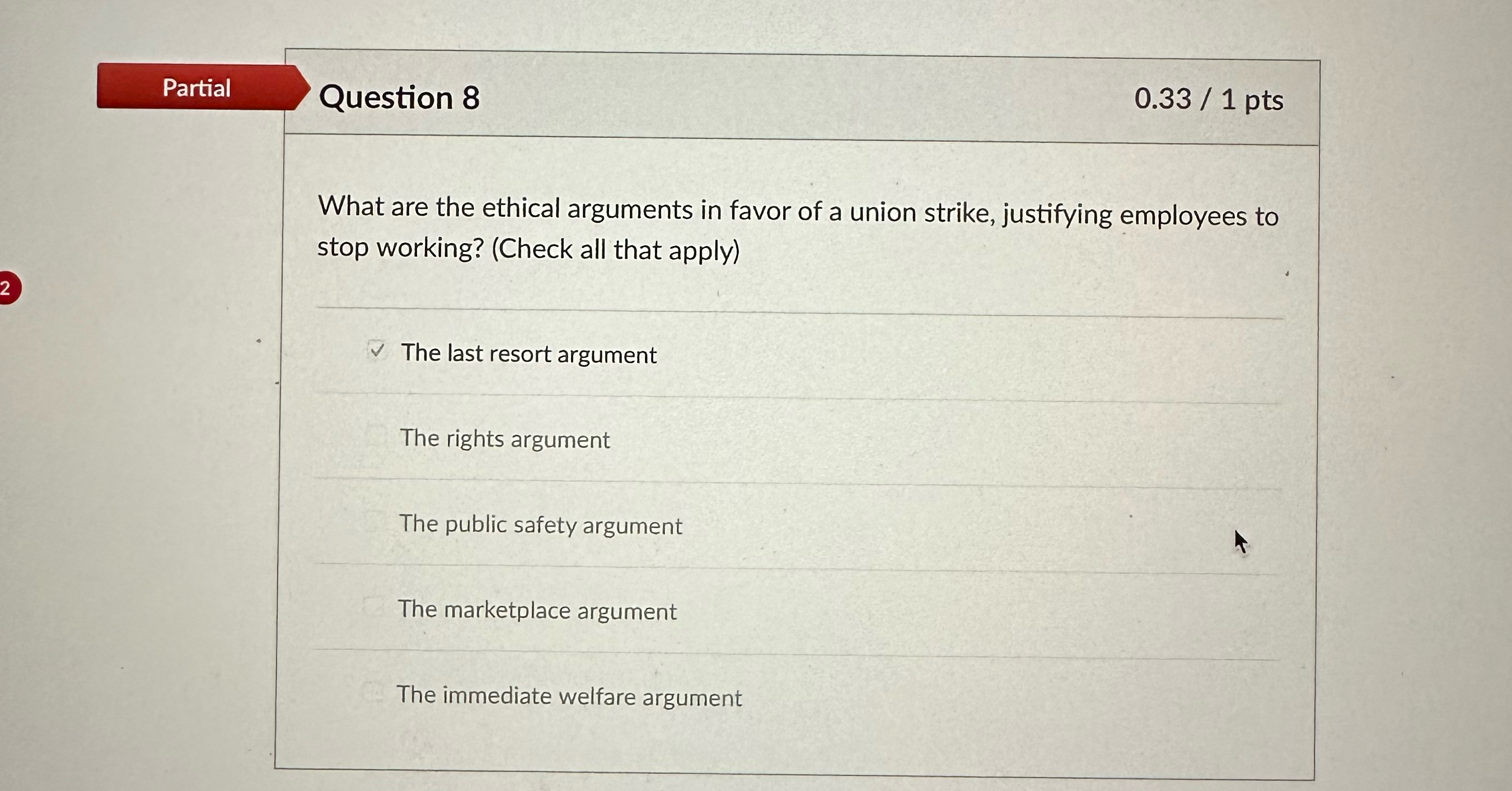  Partial Question 8 0.331pts What are the ethical arguments in favor