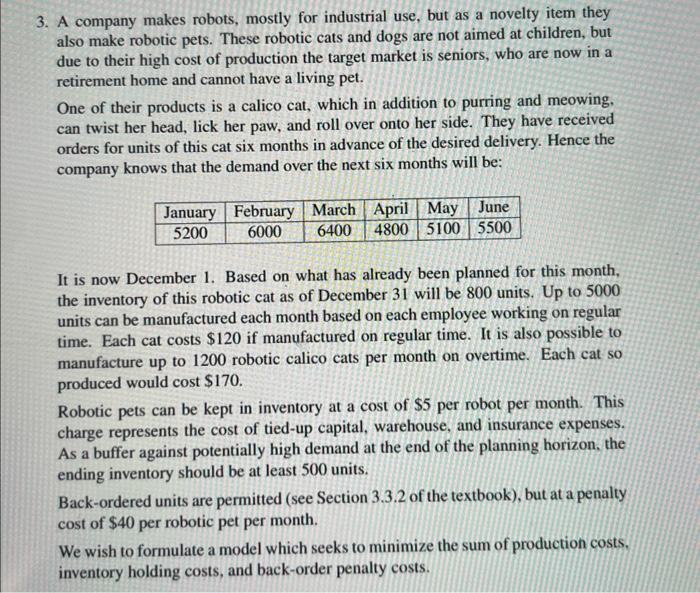 question, do the following: (a) Formulate a model for the problem either