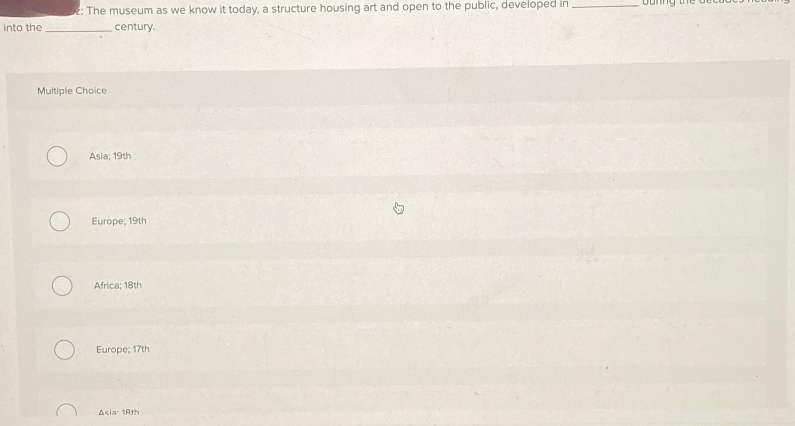  The museum as we know it today, a structure housing art