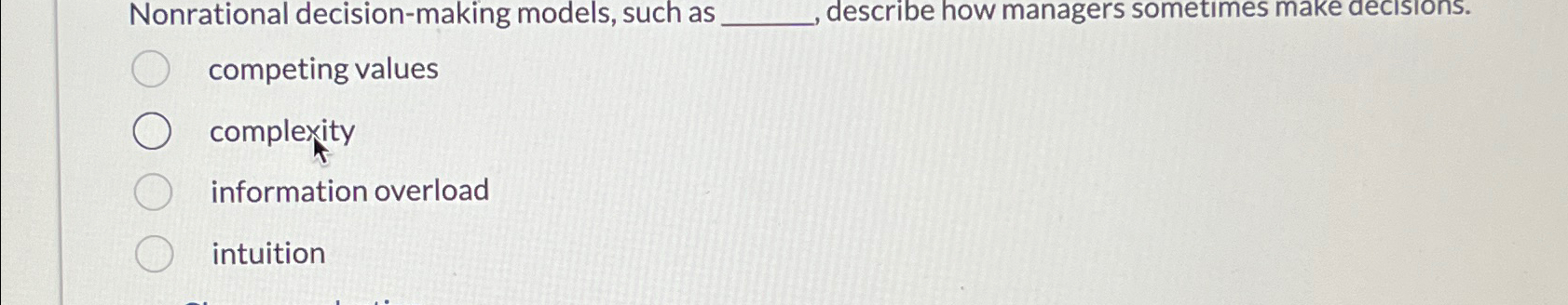  Nonrational decision-making models, such as describe how managers sometmes make decisions.