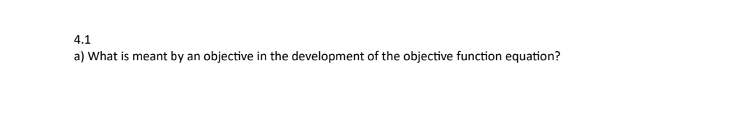  4.1 a) What is meant by an objective in the development