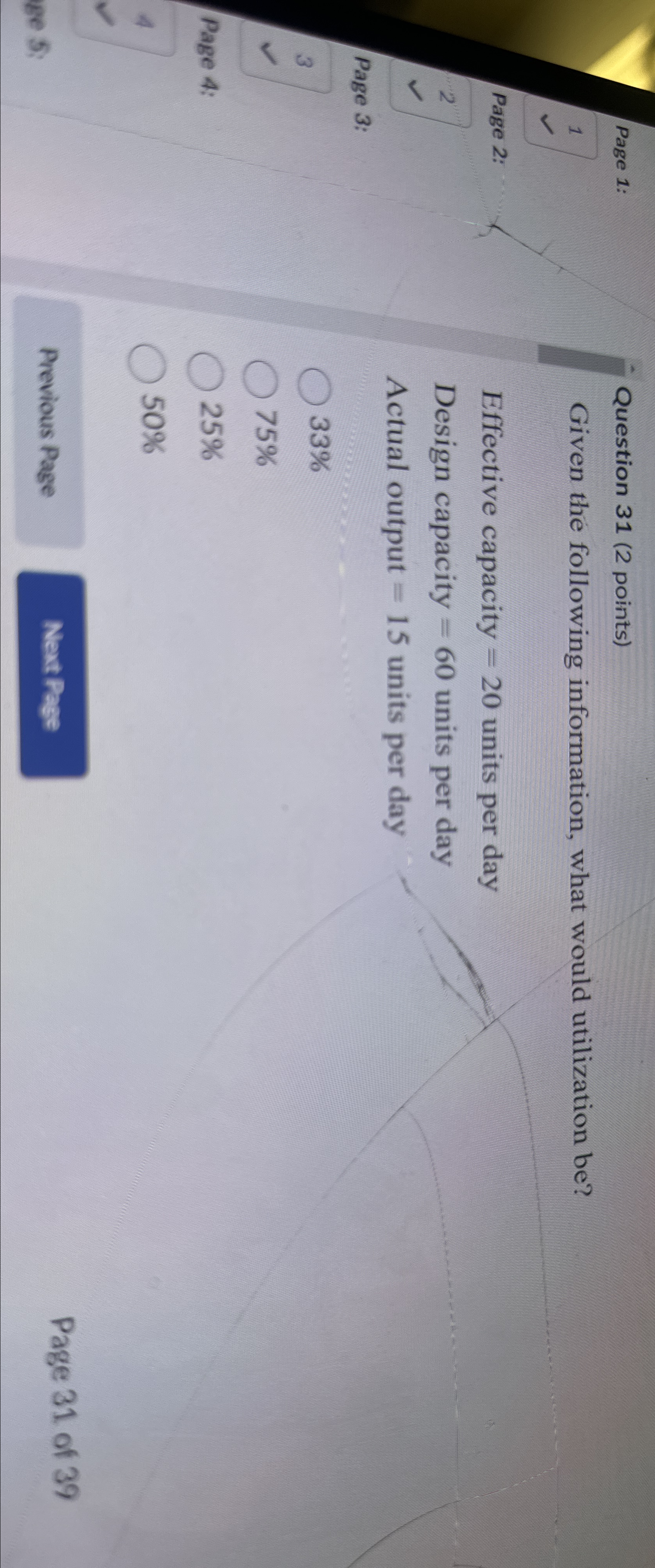  Question 31(2 points) Given the following information, what would utilization be?