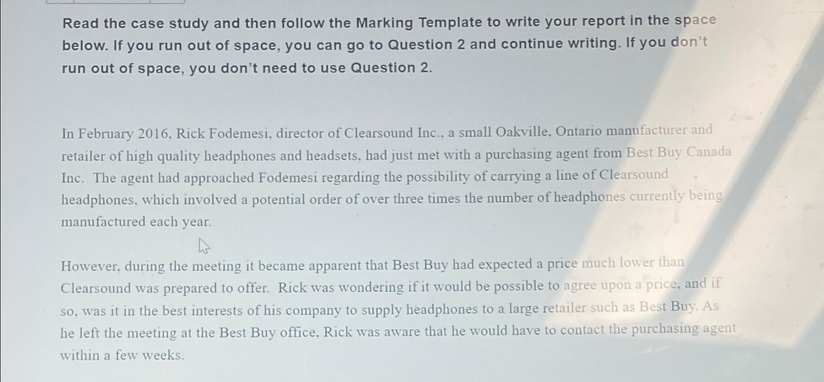  Read the case study and then follow the Marking Template to
