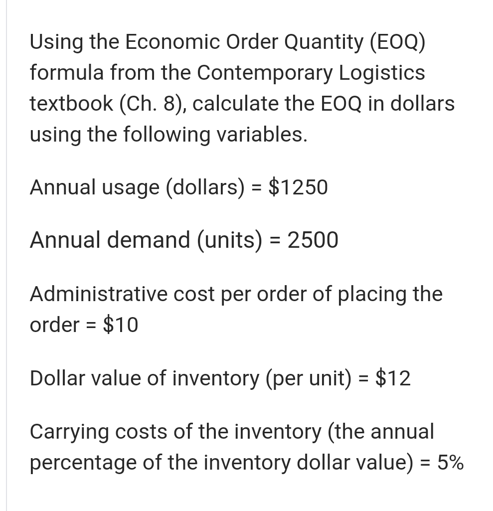  Using the Economic Order Quantity (EOQ) formula from the Contemporary Logistics