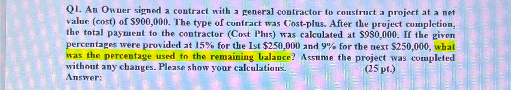  Q1. An Owner signed a contract with a general contractor to