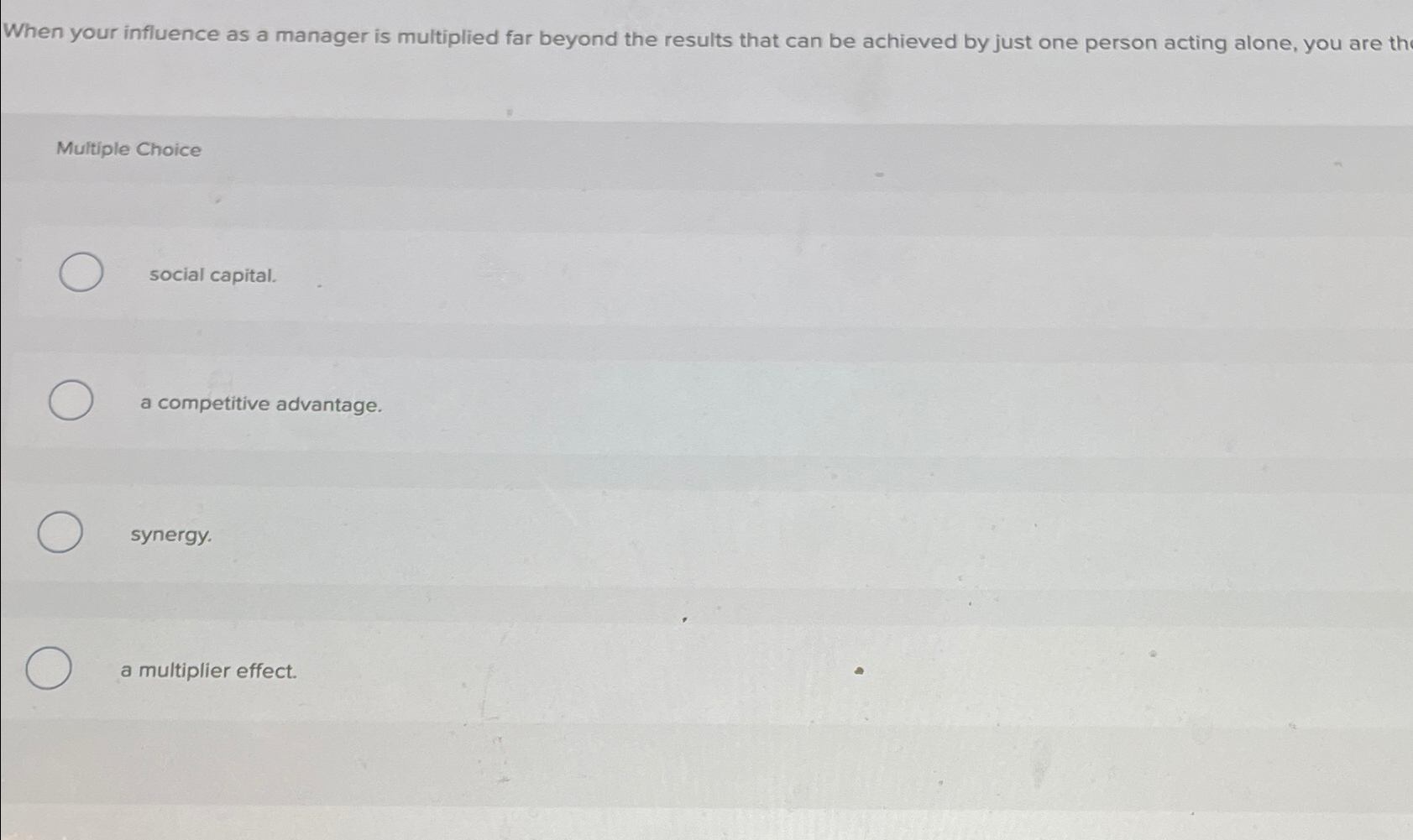  When your influence as a manager is multiplied far beyond the