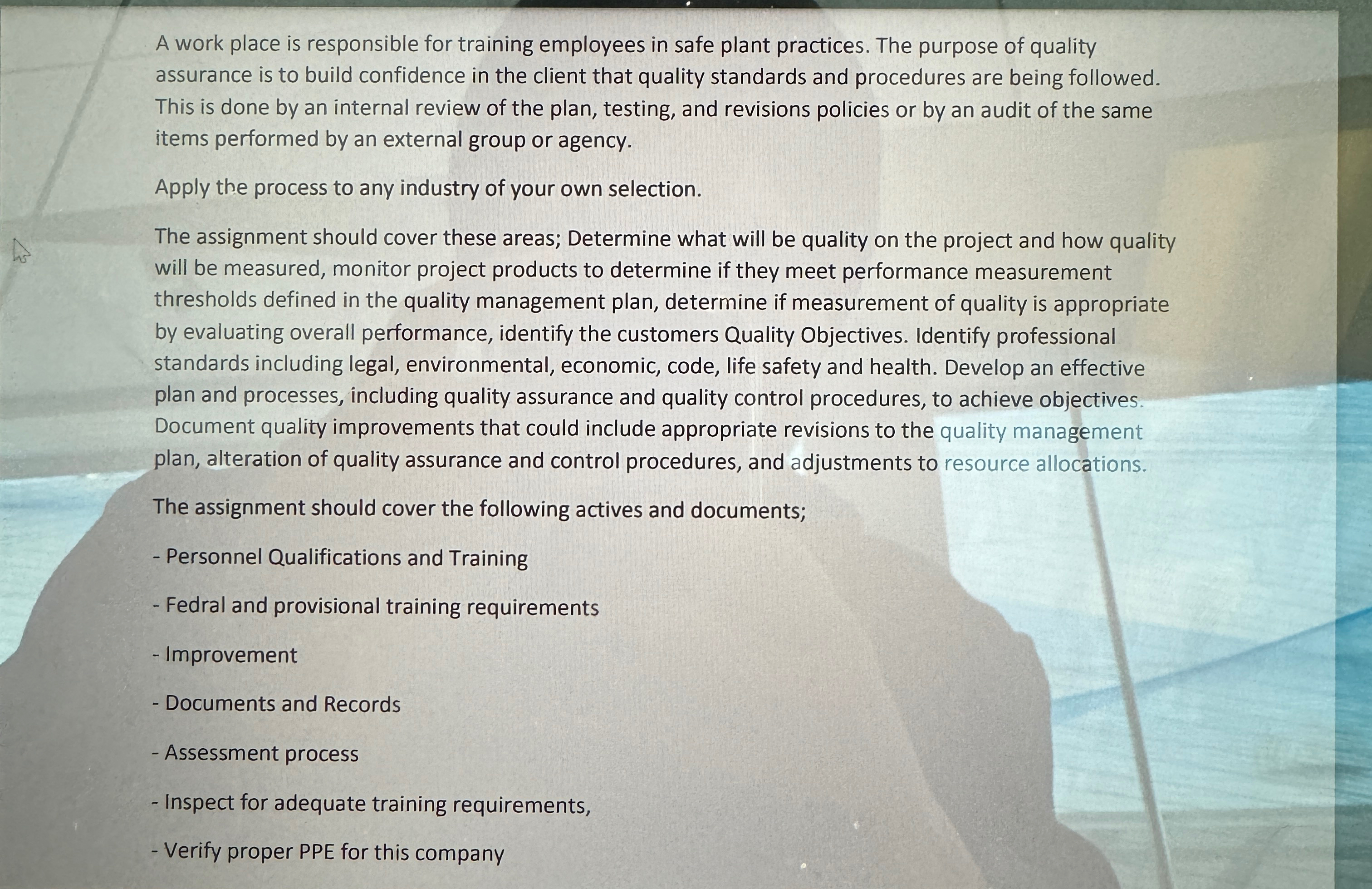  A work place is responsible for training employees in safe plant
