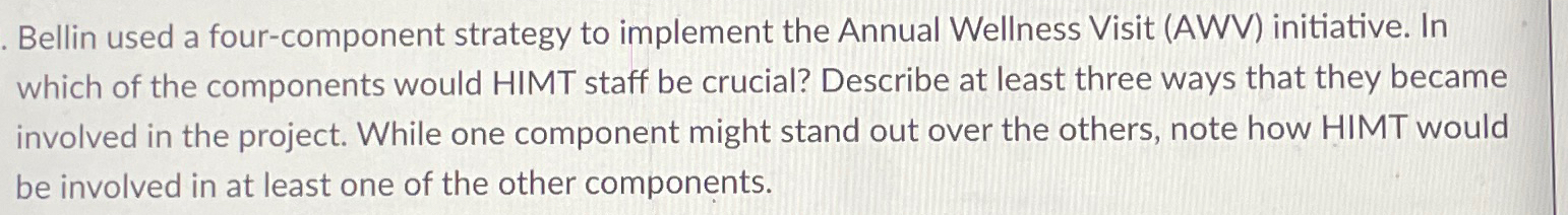  Bellin used a four-component strategy to implement the Annual Wellness Visit