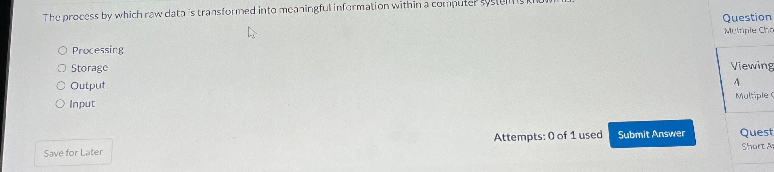  The process by which raw data is transformed into meaningful information