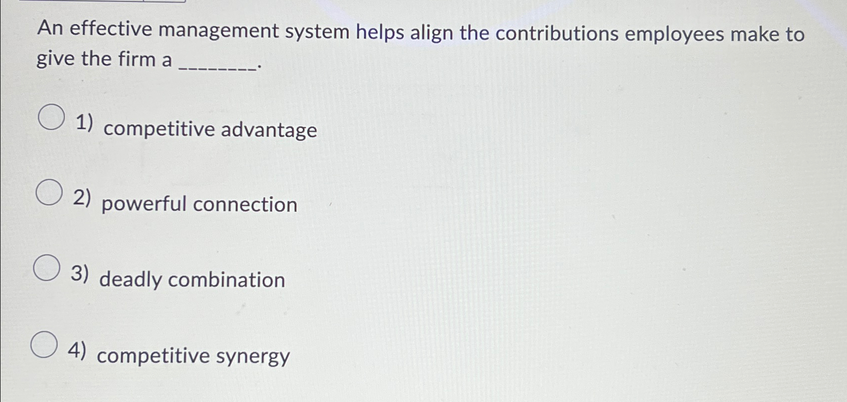  An effective management system helps align the contributions employees make to