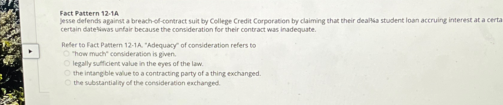  Fact Pattern 12-1A Jesse defends against a breach-of-contract suit by College