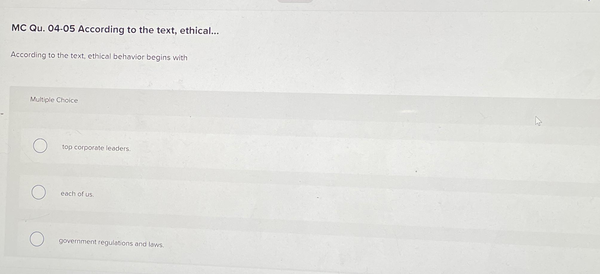  MC Qu.04-05 According to the text, ethical... According to the text,