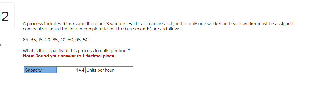 A process includes 9 tasks and there are 3 workers. Each