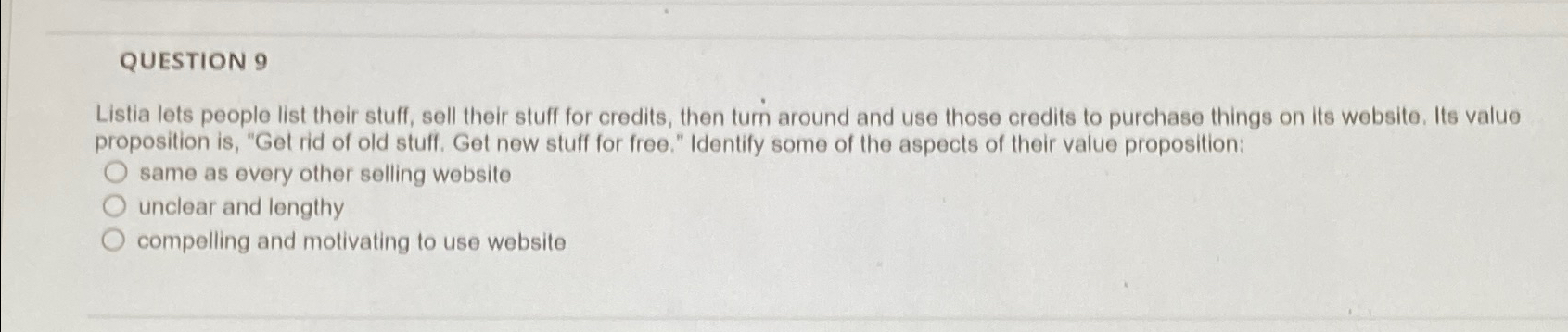  QUESTION 9 Listia lets people list their stuff, sell their stuff