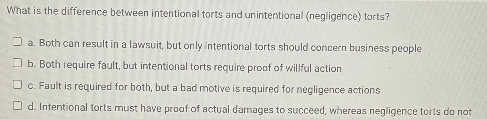  What is the difference between intentional torts and unintentional (negligence) torts?